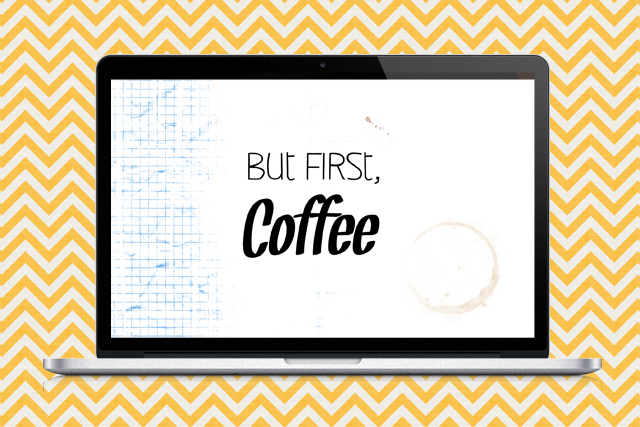 But first Coffee - Wallpaper for Mac, Windows and portable devices