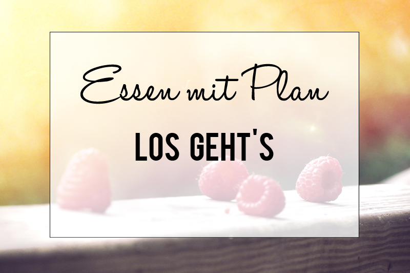 Essen mit Plan - Startschuss