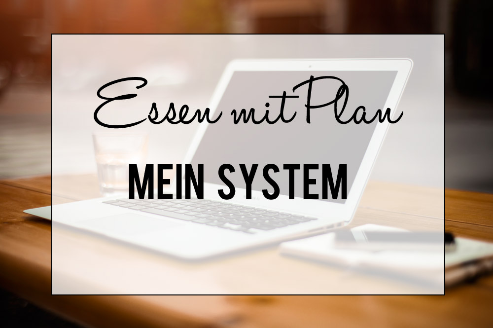 Essen mit Plan - mein System | orangenmond.at