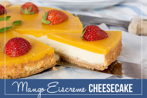 Mango Eiscreme Cheesecake – Orangenmond